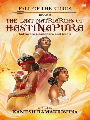 cover image of The Last Matriarchs of Hastinapura